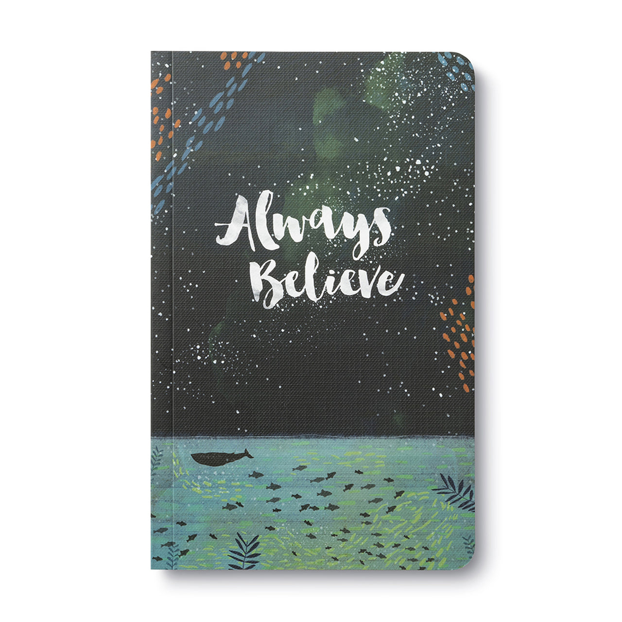 Inspirational write now Journal - Always Believe